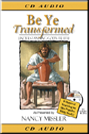 Be Ye Transformed - CD Audio of Seminar