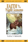 Faith in the Night Seasons DVD